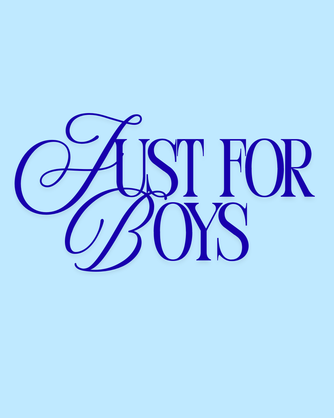 Just for Boys